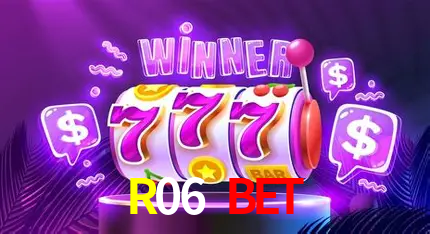 R06 Bet